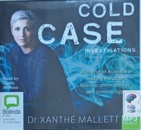 Cold Case Investigations written by Dr Xanthe Mallett performed by Casey Withoos on MP3 CD (Unabridged)